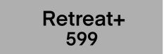 Retreat +